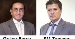 SM Tanveer is the "Field Marshal" of the Business Community, Gulzar Feroz