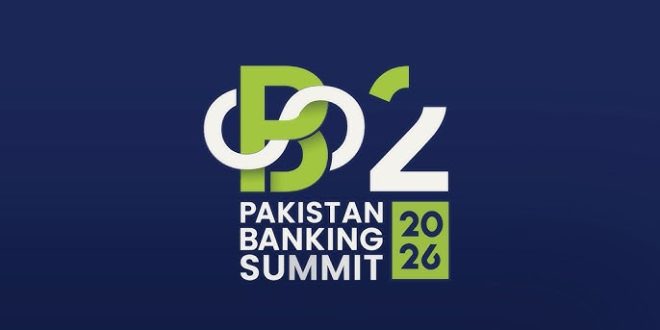 Pakistan Banking Summit 2026 Opens with Focus on Economic Growth, Digital Finance